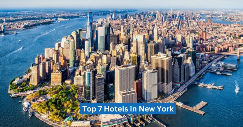 Top 7 Hotels in New York